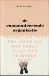 AERSSENS, HANS - De communicerende organisatie. Vademecum voor  een ieder die met Public Relations te maken heeft