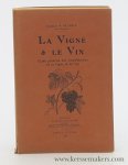 Peyre, P. - La Vigne & le Vin. Préface de M. Edouard Barthe.