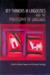Chapman, Siobhan & Christopher Routledge (editors) - Key Thinkers in Linguistics and the Philosophy of Language