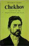 Beverley Hahn 258696 - Chekhov: a study of the major stories and plays