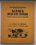DUHAMEL, GEORGES, - Scenes de la vie future.