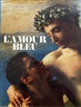 BEURDELEY, Cecile - L'Amour Bleu. Translated from the French by Michael Taylor.