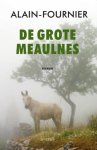 Alain-Fournier - Grote Meaulnes Alain-Fournier - Grote Meaulnes