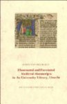 Koert van Der Horst - Illuminated and Decorated Medieval Manuscripts in the University Library, Utrecht