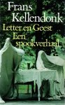 Kellendonk, Frans - Letter en Geest. Een spookverhaal