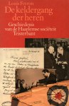 Ferron, Louis - De keldergang der heren, geschiedenis van de Haarlemse societeit Teisterbant met o.a. Bomans, Heyboer, Verwey, Mulisch en vele anderen