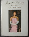 HARDING, ROBERT T. holmes, a.l. - Jacqueline Kennedy, A Woman For The World
