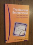 Southon, Mike; West, Chris - The beermat entrepreneur. Turn your good idea into a great business