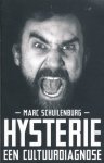 Schuilenburg, Marc - Hysterie / Een cultuurdiagnose Schuilenburg, Marc - Hysterie / Een cultuurdiagnose