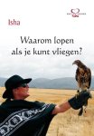 Isha Judd - Waarom lopen als je kunt vliegen?