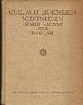 Heuvel, H.W. - Oud-Achterhoeksch boerenleven het geheele jaar rond. Illustraties J.H. Persijn