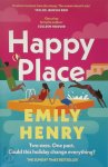 Henry, Emily - Happy Place The new book from the Tiktok sensation and Sunday Times bestselling author of Beach Read and Book Lovers