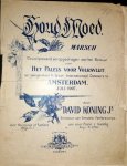 Koning, David: - Houd moed. Marsch gecomponeerd en opgedragen aan het bestuur van "Het Paleis voor Volksvlijt" t.g.v. het Groot Internationaal Concours te Amsterdam, juli 1907. Arr. v. piano 2 handig