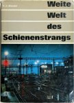 Karl-Ernst Maedel 21106,  Wilfried Biedenkopf - Weite Welt des Schienenstrangs