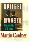 GARDNER, M. - Spiegelsymmetrie. Links en rechts in de natuur. Vertaald door George Beekman.