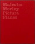 Adams, Brooks ; Malcolm Morley - Malcolm Morley Picture planes