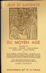 texte établi par Albert Pauphilet - Jeux et sapience du Moyen Age