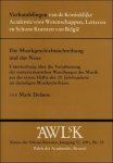 M. DELAERE. - Musikgeschichtsschreibung und das Neue : Untersuchung uber die Verarbeitung der tonsystematischen Wandlungen der Musik aus der ersten Halfte des 20. Jahrhunderts im damaligen Musikschrifttum.