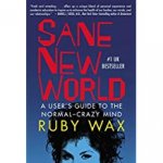 Wax, Ruby - Sane new world