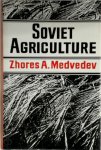 Zhores A. Medvedev - Soviet Agriculture