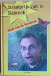 Veerdonk, Mark van de - Straatprijs valt in Slabroek ! / radiocolumns van de cabaretier Mark van de Veerdonk