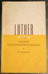 Boendermaker, P. - Luther en de sociale verantwoordelijkheid
