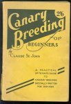 Claude SAINT JOHN - Canary breeding for beginners : a practical up-to-date guide ( kanarie houden )