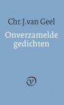 Chr. J. van Geel - Onverzamelde gedichten