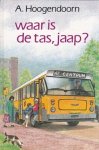 Hoogendoorn, A. - Waar is de tas, Jaap?