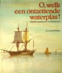 Molen, S.J. van der - O, welk een ontzettende waterplas