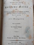 Dischinger, Joh. Nepomuk / Thomas von Aquin - Des heiligen Thomas von Aquin, des englischen Lehrers, Goldene Kette, oder fortlaufende, ganz aus den Stellen der Kirchenväter und Kirchen-Schriftsteller bestehende und kunstvoll verbundene Auslegung der vier Evangelien,