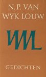 Wyk Louw, N.P. van. - 'n Keur uit sy gedigte. Wyk Louw, N.P. van. - 'n Keur uit sy gedigte.