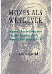 J. van Hartingsveld - Mozes als wetgever
