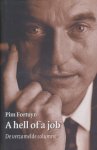 Fortuyn, Pim - A hell of a job. De verzamelde columns.