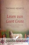Kempis, Thomas - Leven van Geert Grote *nieuw* nu van  17,99 voor --- Vertaald en ingeleid door Frank de Roo