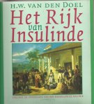 DOEL, H.W. VAN DEN - Het Rijk van Insulinde. Opkomt en ondergang van een Nederlandse kolonie.