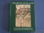 Colin Platt. - Medieval England: a social history and archaeology from the Conquest to 1600 AD.