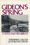 GILEAD, Zerubavel & KROOK, Dorothea - Gideon's Spring: A man and his kibbutz