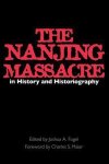 Joshua A Fogel, Joshua A Fogel - The Nanjing Massacre in History & Historiography