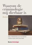 Janine Janssen - Waarom de criminologie mij dierbaar is