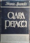 Spunda, Franz - Clara Petacci (roman over het einde van Mussolini en zijn geliefde)