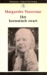 Yourcenar, M. - Hermetisch zwart