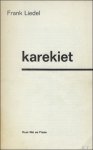 LIEDEL, Frank. - KAREKIET. Voor Nic en Frans.