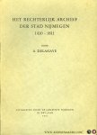 DELAHAYE, A. - Het rechterlijk archief der stad Nijmegen 1410-1811.