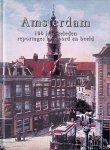 Boer, Ger - Amsterdam: 100 jaar geleden: reportages in woord en beeld