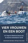 Benaddi, Janette, Butters, Helen, Doeg, Niki, Davies, Frances - Vier vrouwen en een boot / in 67 dagen de Atlantische Oceaan over, de zwaarste roeiwestrijd ter wereld