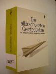 Schlie, Tania, Rabe, Hubertus, Thiele, Johannes - Die allerschönsten Geistesblitze.  Die witzigsten Zitate und Spruche der Welt
