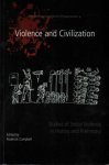  - Violence and Civilization Studies of Social Violence in History and Prehistory