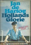 Hartog, Jan de - Hollands Glorie - de nationale roman van de zeesleepvaart