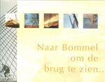 Mastenbroek Arie Keser Hans mei 1996 - Naar Bommel om de brug te zien  ..........  Een reportage van 66 amateurfotografen